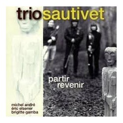 Trio Sautivet-Partir revenir