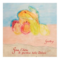 Gan Eden/il Giardino Delle Delizie-Goodbye