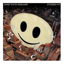 Fucked Up-Dose Your Dream