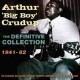 Arthur "Big Boy" Crudup-Definitive Collection 1941-62