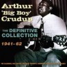 Arthur "Big Boy" Crudup-Definitive Collection 1941-62
