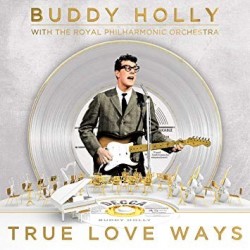 Buddy Holly With The Royal Philharmonic Orchestra-True Love Ways