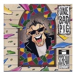One Bad Pig-I Scream Sunday