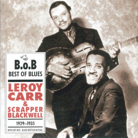 Leroy Carr & Scrapper Blackwell-B.o.B Best Of Blues 1929-1935