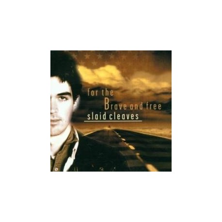 Slaid Cleaves-For The Brave And Free