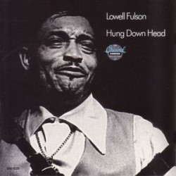 Lowell Fulson-Hung Down Head