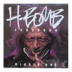 H-Bomb Ferguson-Wiggin' Out