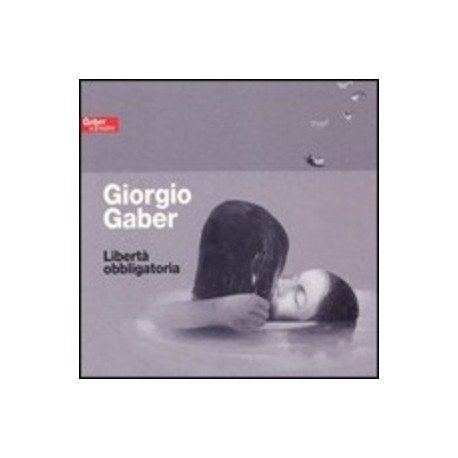 Giorgio Gaber-Libertà Obbligatoria