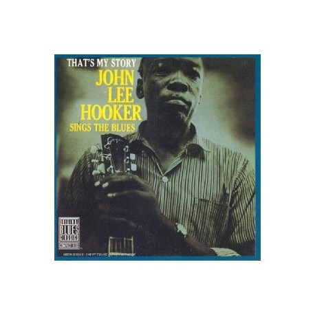 John Lee Hooker-That's My Story - John Lee Hooker Sings the Blues