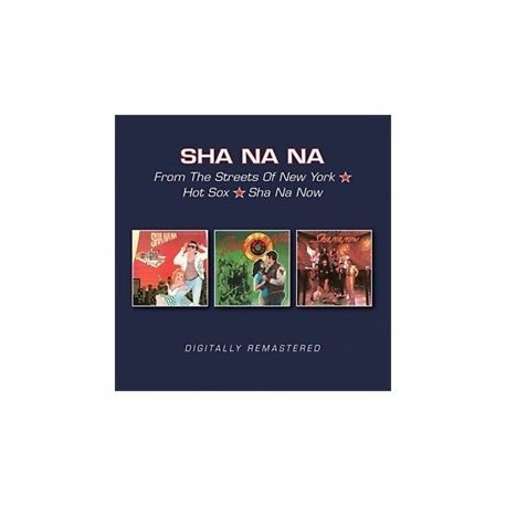 Sha Na Na-From The Streets Of New York/Hot Sox/Sha Na Now