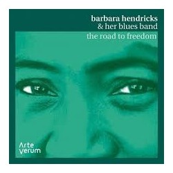 Barbara Hendricks & The Her Blues Band-Road To Freedom