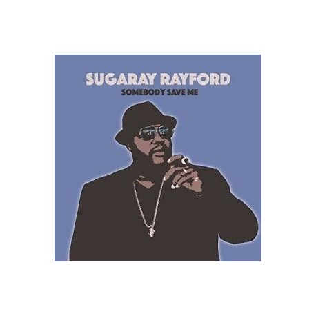 Sugaray Rayford-Somebody Save Me