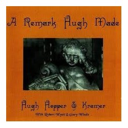 Hugh Hopper & Kramer-A Remark Hugh Made