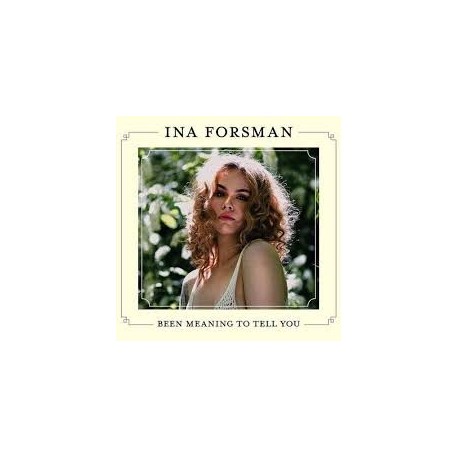 Ina Forsman-Been Meaning To Tell You