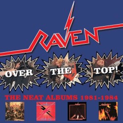Raven-Over The Top (The Neat Album 1981-84)