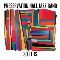 Preservation Hall Jazz Band-So It Is