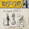 Aristocrats-You Know What...?