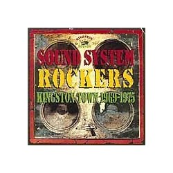 Reggae Artisti Vari-Sound System Rockers Kingston Town 1969-1975