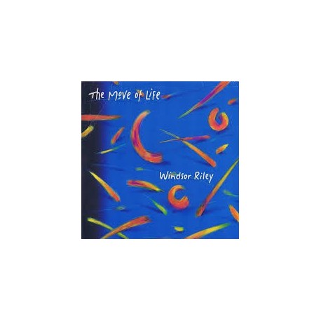 Windsor Riley-Move Of Life