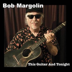 Bob Margolin-This Guitar And Tonight