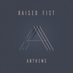 Raised Fist-Anthems