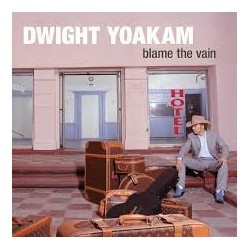 Dwight Yoakam-Blame The Vain