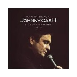 Johnny Cash - Man In Black: Johnny Cash Live In Denmark 1971