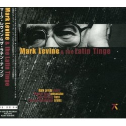 Mark Levine & The Latin Tinge-Mark Levine & The Latin Tinge