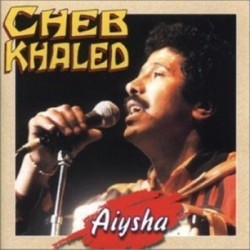 Cheb Khaled-Aiysha