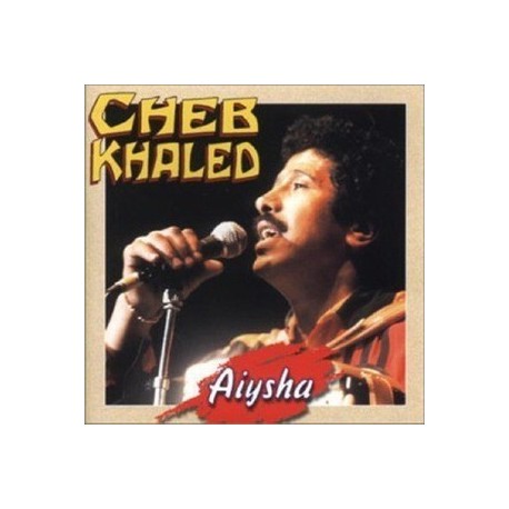 Cheb Khaled-Aiysha