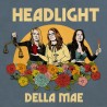 Della Mae-Headlight