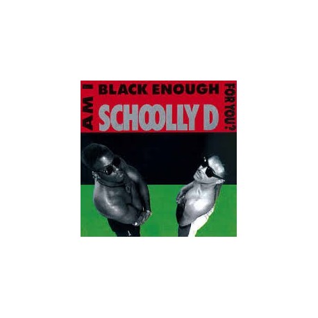 Schoolly D-Am I Black Enough Dor You?