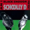 Schoolly D-Am I Black Enough Dor You?