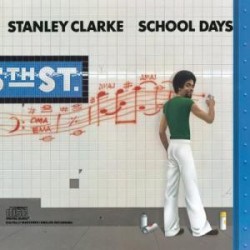 Stanley Clarke-School Days