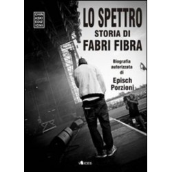 Episch Porzioni-Lo Spettro Storia Di Fabri Fibra