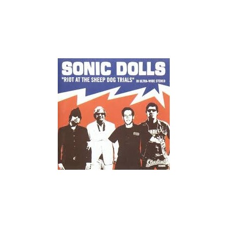 Sonic Dolls-Riot At The Sheep Dog Trials