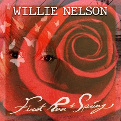 Willie Nelson-First Rose Of Spring