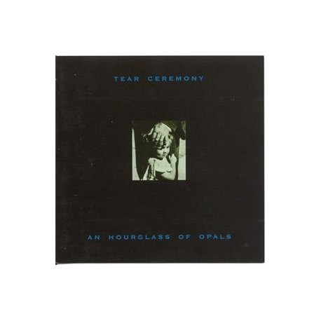 Tear Ceremony-An Hourglass of Opals