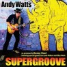 Andy Watts-Supergroove