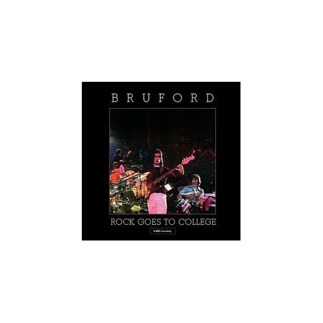 Bill Bruford-Rock Goes To College (A BBC Recording)