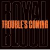 Royal Blood-Trouble's Coming
