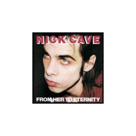 Nick Cave-From Here To Eternity