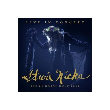Stevie Nicks-24 Karat Gold Tour (Live In Concert)