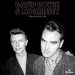 David Bowie & Morrissey-Cosmic Dancer
