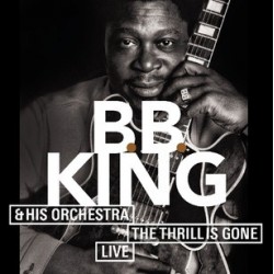 B.B. King & His Orchestra-Thrill Is Gone Live