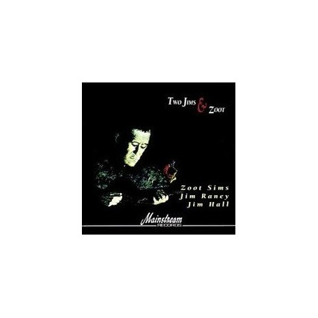 Zoot Sims, Jim Raney, Jim Hall-Two Jims & Zoot