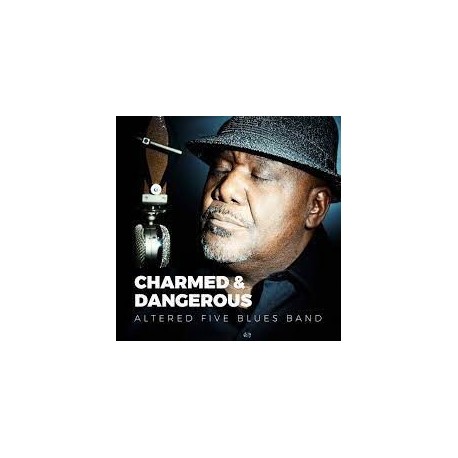 Altered Five Blues Band-Charmed & Dangerous