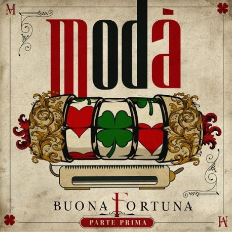 Modà-Buona Fortuna (Prima Parte)