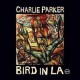 Charlie Parker-Bird In LA