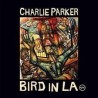 Charlie Parker-Bird In LA